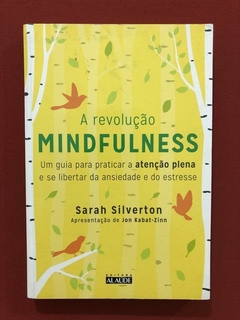 Livro- A Revolução Mindfulness- Sarah Silverton- Ed. Alaúde