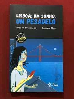 Livro - Lisboa: Um Sonho, Um Pesadelo - Regina Drummond - Seminovo