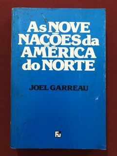 Livro - As Nove Nações Da América Do Norte - Joel Garreau