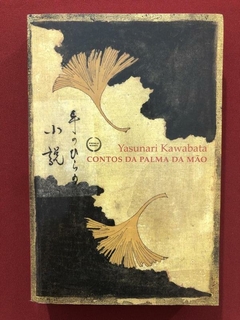 Livro- Contos Da Palma Da Mão - Yasunari Kawabata - Seminovo