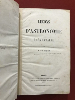 Livro - Leçons D'Astronomie Élémentaire - M. Ch. Simon - Sebo Mosaico - Livros, DVD's, CD's, LP's, Gibis e HQ's