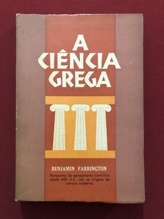 Livro - A Ciência Grega - Benjamin Farrington - Ed. Ibrasa