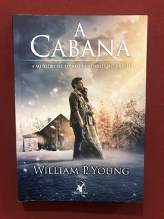 Livro - A Cabana - William P. Young - Seminovo