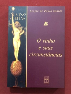 Livro - O Vinho E Suas Circunstâncias - Sergio De Paulo Santos - Senac