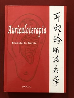 Livro - Auriculoterapia - Ernesto G. García - Capa Dura - Ed. Roca