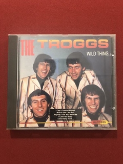 CD - The Troggs - Wild Thing - Importado - 1993