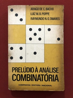 Livro - Prelúdio À Análise Combinatória - Arago De C. Bachx - Cia. Ed. Nacional