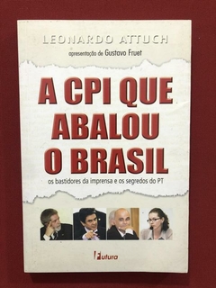 Livro - A CPI Que Abalou O Brasil - Leonardo Attuch - Futura