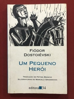 Livro - Um Pequeno Herói - Fiódor Dostoiévski - Editora 34