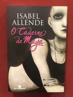 Livro - O Caderno De Maya - Isabel Allende -Bertrand Brasil