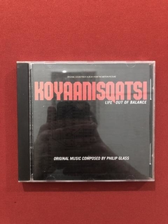 CD - Koyaanisqatsi- Original Soundtrack- Importado- Semin.