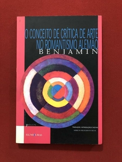 Livro - O Conceito De Crítica De Arte No Romantismo Alemão