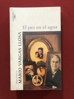 Livro - El Pez En El Agua - Mario Vargas Llosa - Novo