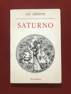 Livro - Saturno - Liz Greene - Editora Pensamento