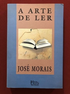 Livro - A Arte De Ler - José Morais - Editora Unesp