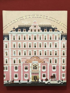 Livro - The Grand Budapest Hotel - Matt Zoller - Seminovo