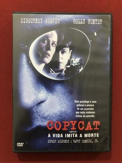 DVD - Copycat: A Vida Imita A Morte- Holly Hunter- S. Weaver