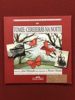 Livro - Tomie: Cerejeiras Na Noite - Ana Miranda - Cia das Letrinhas