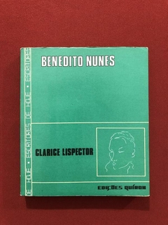 Livro - Benedito Nunes - Clarice Lispector - Edições Quíron
