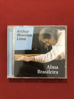 CD - Arthur Moreira Lima - Alma Brasileira - Nac. - Seminovo