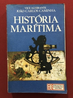 Livro - História Marítima - Vice-Almirante João Carlos Caminha
