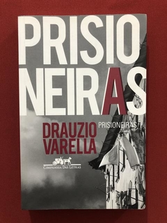 Livro - Prisioneiras - Dráuzio Varella - Seminovo