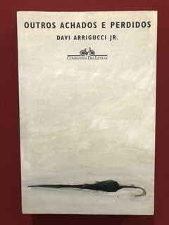 Livro - Outros Achados E Perdidos - Davi Arrigucci Jr.