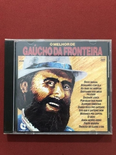 CD - O Melhor Do Gaúcho Da Fronteira - Nacional - 1989