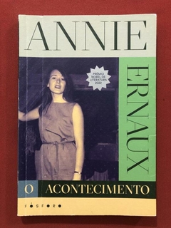 Livro - O Acontecimento - Annie Ernaux - Fósforo - Seminovo