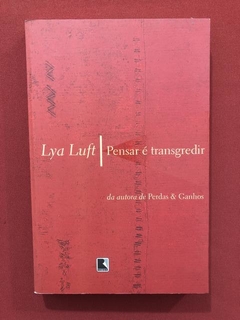 Livro - Pensar É Transgredir - Lya Luft - Record - Seminovo
