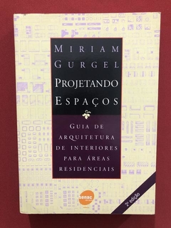 Livro - Projetando Espaços - Miriam Gurgel - Editora Senac