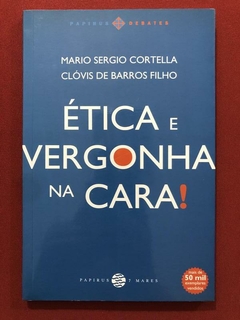 Livro - Ética E Vergonha Na Cara - Mario Sergio Cortella - Seminovo