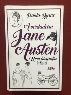 Livro - A Verdadeira Jane Austen - Paula Byrne - Ed. LEPM