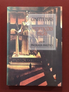 Livro - Meditações Pagãs - Ginette Paris - Editora Vozes