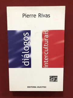 Livro - Diálogos Interculturais - Pierre Rivas - Ed. Hucitec