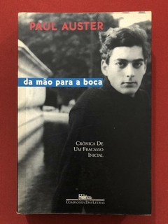 Livro - Da Mão Para A Boca - Paul Auster - Cia. Das Letras