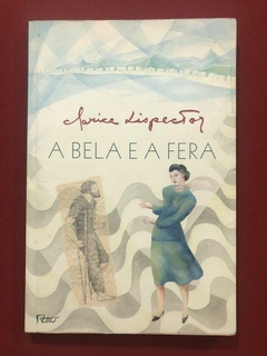 Livro - A Bela E A Fera - Clarice Lispector - Ed. Rocco