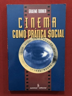 Livro - Cinema Como Prática Social - Graeme Turner - Summus
