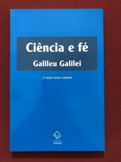Livro - Ciência E Fé - Galileu Galilei - Ed. Unesp - Seminovo
