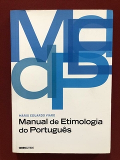 Livro - Manual De Etimologia Do Português - Mário Eduardo
