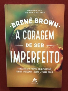 Livro - A Coragem De Ser Imperfeito - Brené Brown - Seminovo