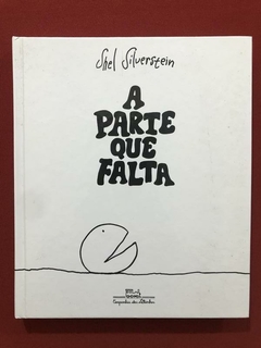 Livro - A Parte Que Falta - Shel Silverstein - Companhia Das Letrinhas - Seminovo