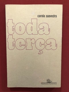 Livro - Toda Terça - Carola Saavedra - Companhia Das Letras
