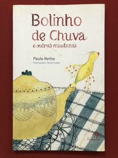 Livro - Bolinho De Chuva E Outras Miudezas - Paulo Netho - Peirópolis