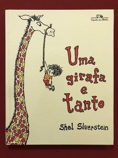 Livro - Uma Girafa E Tanto - Shel Silverstein - Cia Das Letrinhas - Seminovo