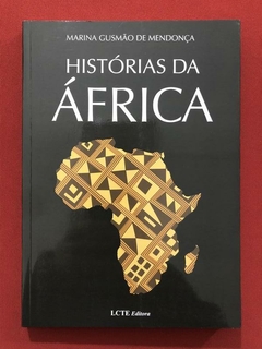 Livro - Histórias Da África - Maria Gusmão - Editora LCTE - Seminovo