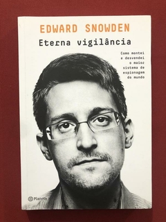 Livro- Eterna Vigilância- Edward Snowden- Planeta- Seminovo