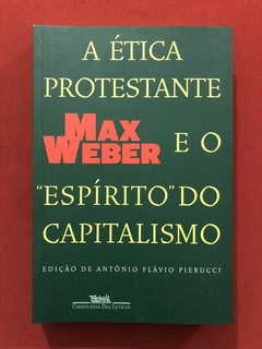 Livro - A Ética Protestante E O Espírito Do Capitalismo - Max Weber - Seminovo