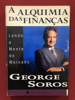 Livro - A Alquimia Das Finanças - George Soros - Nova Fronteira