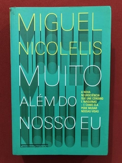 Livro - Muito Além Do Nosso Eu - Miguel Nicolelis